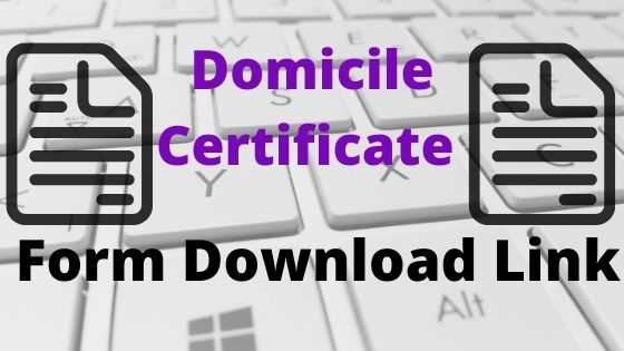 Domicile Certificate form Download Link